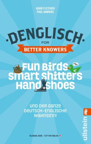 Book cover of Denglisch for Better Knowers: Zweisprachiges E-Book Deutsch/ Englisch