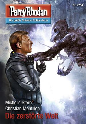 Cover of the book Perry Rhodan 2754: Die zerstörte Welt by Michael Marcus Thurner