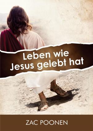 Cover of the book Leben wie Jesus gelebt hat by Natalie Bechthold
