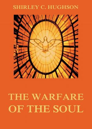 Cover of the book The Warfare Of The Soul by John Bright