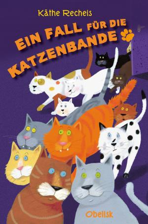 Cover of the book Ein Fall für die Katzenbande by Käthe Recheis