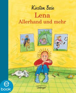 Cover of the book Lena - Allerhand und mehr by Kirsten Boie
