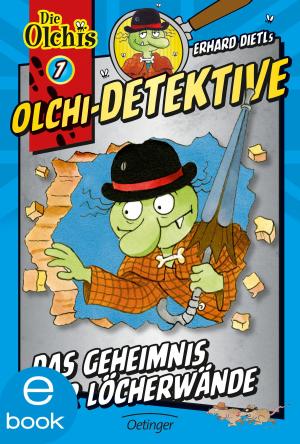 Cover of the book Olchi-Detektive. Das Geheimnis der Löcherwände by Kirsten Boie, Christian Becker