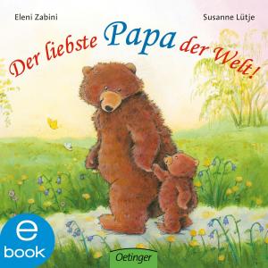 Cover of the book Der liebste Papa der Welt! by James Frey