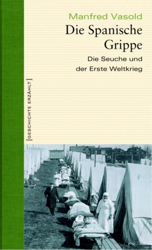 Cover of the book Die Spanische Grippe by Eva-Maria Landwehr