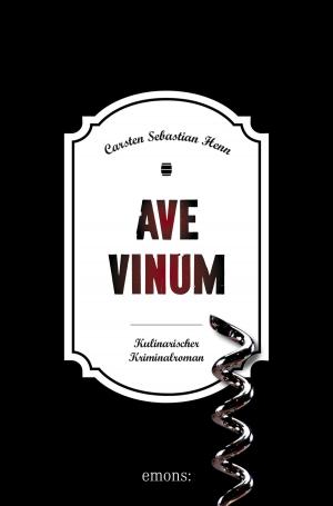 Cover of the book Ave Vinum by Robert Domes