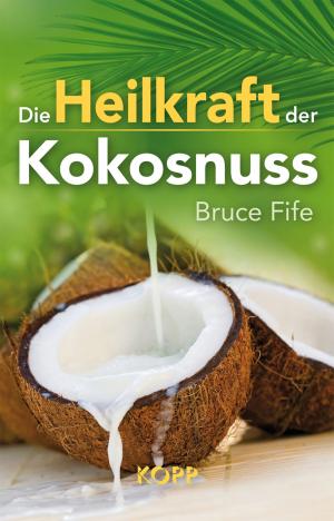 Cover of the book Die Heilkraft der Kokosnuss by Stefan Schubert