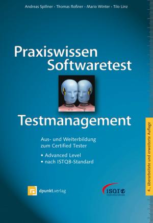 Cover of the book Praxiswissen Softwaretest - Testmanagement by Andreas Spillner, Tilo Linz