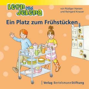 Book cover of Leon und Jelena - Ein Platz zum Frühstücken