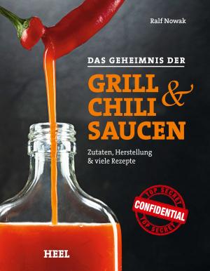 Cover of the book Das Geheimnis der Grill- & Chilisaucen by Ursula Kopp