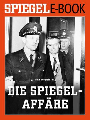 Cover of the book Die SPIEGEL-Affäre by Alfred Weinzierl, Klaus Wiegrefe