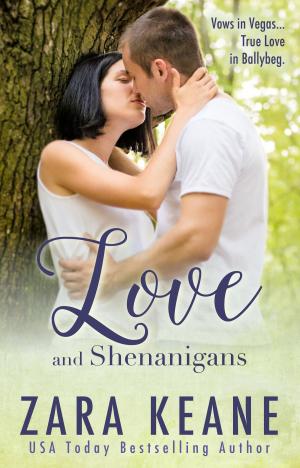 Cover of the book Love and Shenanigans by Zara Keane