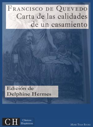 Cover of the book Carta de las calidades de un casamiento by Francisco de Trillo y Figueroa