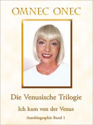 Book cover of Die Venusische Trilogie / Ich kam von der Venus
