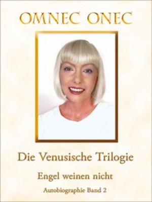 Book cover of Die Venusische Trilogie / Engel weinen nicht