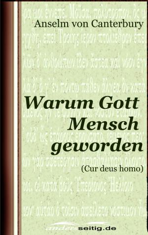 Cover of the book Warum Gott Mensch geworden by Friedrich Glauser