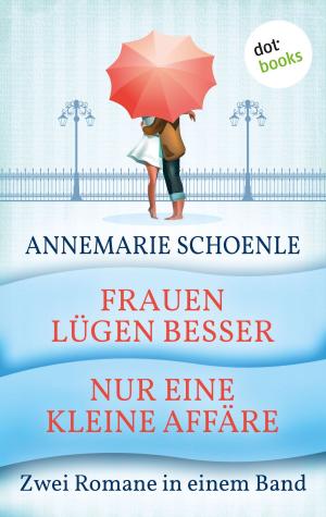 Cover of the book Frauen lügen besser & Nur eine kleine Affäre by Robert Gordian