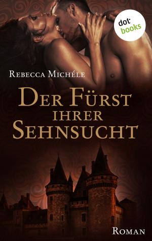 Cover of the book Der Fürst ihrer Sehnsucht by R.G Rankine