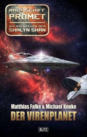 Cover of the book Raumschiff Promet - Die Abenteuer der Shalyn Shan 01: Der Virenplanet by Curd Cornelius, Astrid Pfister