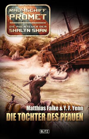 Book cover of Raumschiff Promet - Die Abenteuer der Shalyn Shan 02: Die Tochter des Pfauen