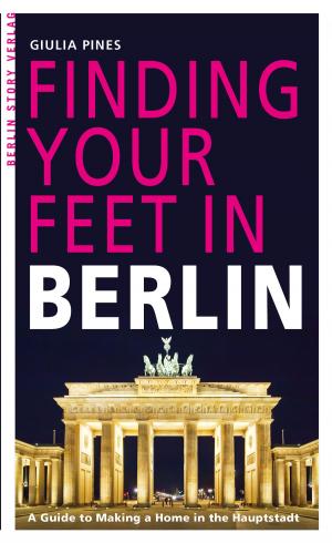 Cover of the book Finding Your Feet in Berlin by Stefan Appelius, Armin Fuhrer