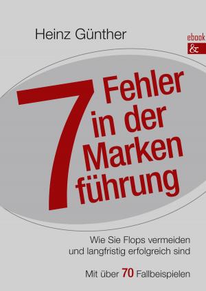 Cover of the book 7 Fehler in der Markenführung by Hiltrud Meier-Engelen