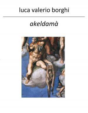 Book cover of Akeldamà - Non piangere per Giuda