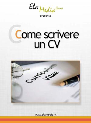 Cover of the book Come scrivere un curriculum by Rémy Ball