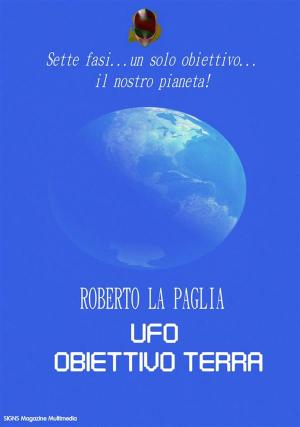 Cover of the book Ufo: obiettivo Terra by Deborah Bryon