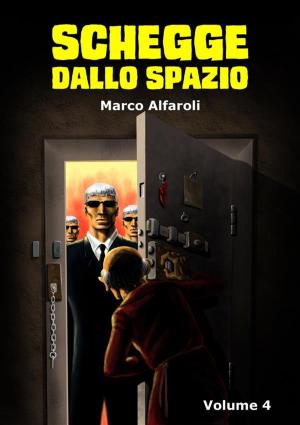 Cover of the book Schegge dallo spazio - volume 4 by Chris Dietzel