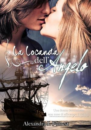 Cover of the book La locanda dell'Angelo by Alexandra