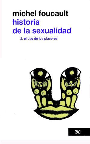 bigCover of the book Historia de la sexualidad /Vol. 2. El uso de los placeres by 