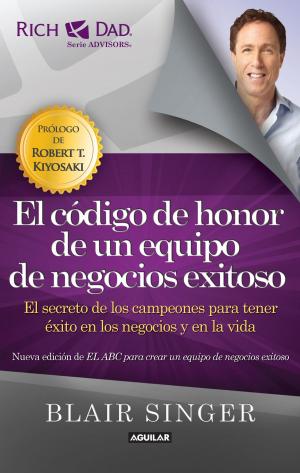 Cover of the book El código de honor de un equipo de negocios exitoso. by Álvaro Enrigue