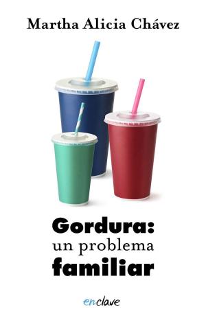 Cover of the book Gordura: un problema familiar by Gastón García Marinozzi