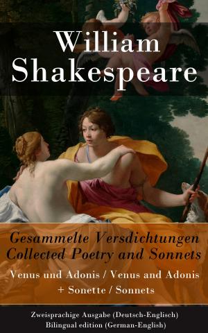 Cover of the book Gesammelte Versdichtungen / Collected Poetry and Sonnets - Zweisprachige Ausgabe (Deutsch-Englisch) / Bilingual edition (German-English) by Nadeem Khan