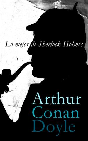 Cover of the book Lo mejor de Sherlock Holmes by Alexandre Dumas