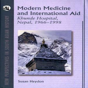 Cover of the book Modern Medicine and International Aid by Sanjoy Bhattacharya, Michael Worboys