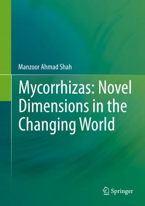 Cover of the book Mycorrhizas: Novel Dimensions in the Changing World by Rita Pandey, Sanjay Bali, Nandita Mongia