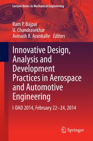 Cover of the book Innovative Design, Analysis and Development Practices in Aerospace and Automotive Engineering by Debashish Goswami, Jyotishman Bhowmick