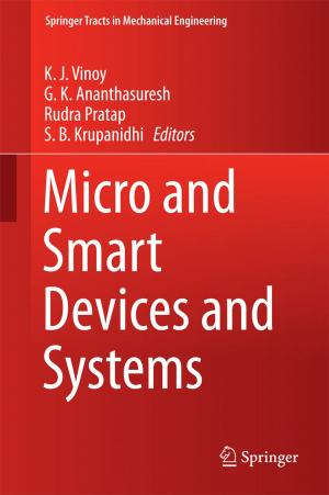 Cover of the book Micro and Smart Devices and Systems by P. Kuppusami, Rajendra Kumar Goyal, Santosh S. Hosmani