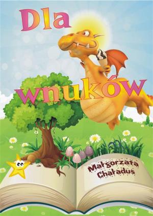 Cover of the book Dla wnuków by Ryszard Krupiński