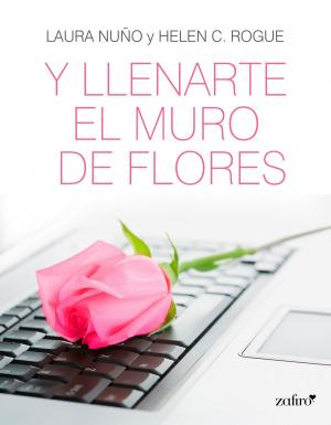 bigCover of the book Y llenarte el muro de flores by 