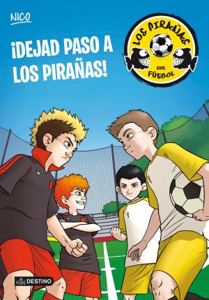 Cover of the book ¡Dejad paso a los Pirañas! by Laura Gallego