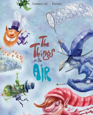 Cover of the book The Things in the Air by Marta Zafrilla