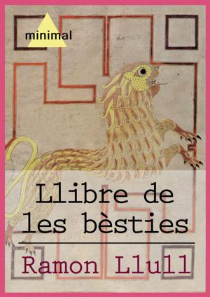 Cover of the book Llibre de les bèsties by Anónimo