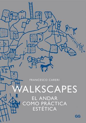 Cover of the book Walkscapes by Carlos García Vázquez