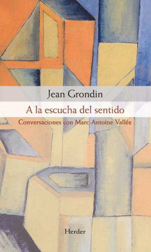 Cover of the book A la escucha del sentido by Francesc Torralba Roselló