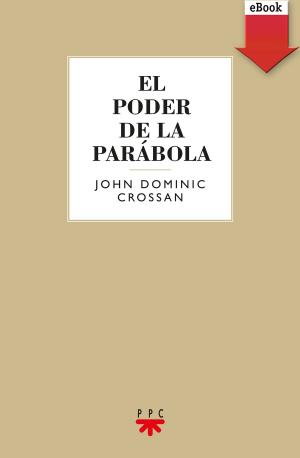 Cover of the book El poder de la parábola (eBook-ePub) by Roberto Santiago
