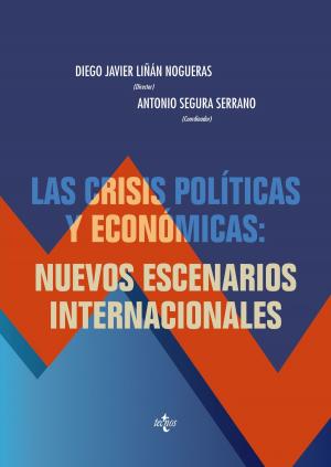 Cover of the book Las crisis políticas y económicas: nuevos escenarios internacionales by José T. Martín de Agar