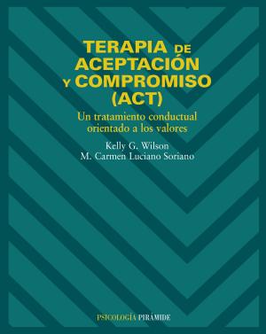 Cover of the book Terapia de aceptación y compromiso (ACT) by Andrés Rodríguez Fernández, Victoria Zarco Martín, José María González González